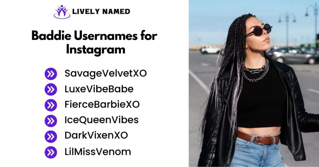 Baddie Usernames for 
Instagram