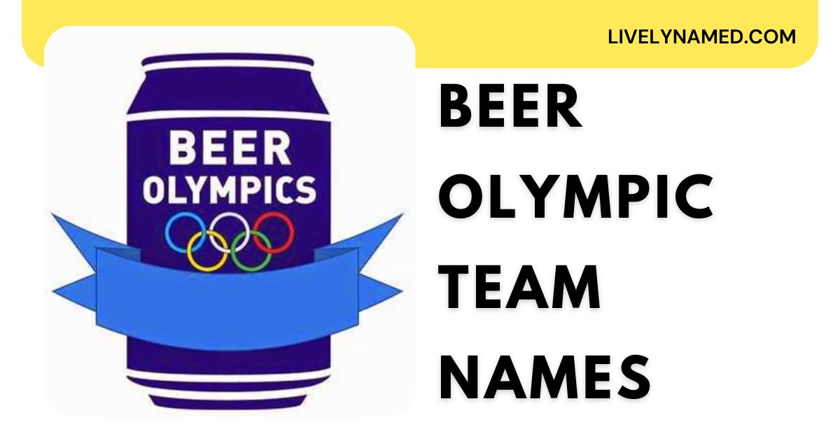 Beer Olympic Team Names