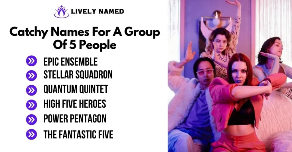 Catchy Names For A Group Of 5 People