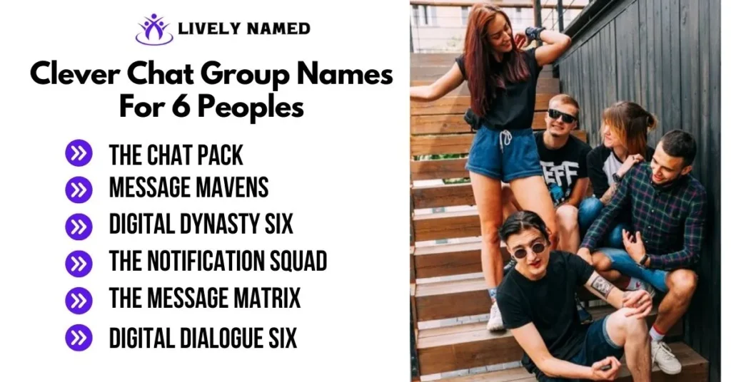 Clever Chat Group Names For 6 Peoples