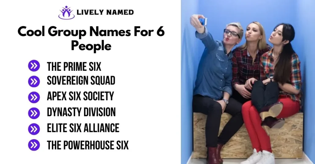 Cool Group Names For 6 People