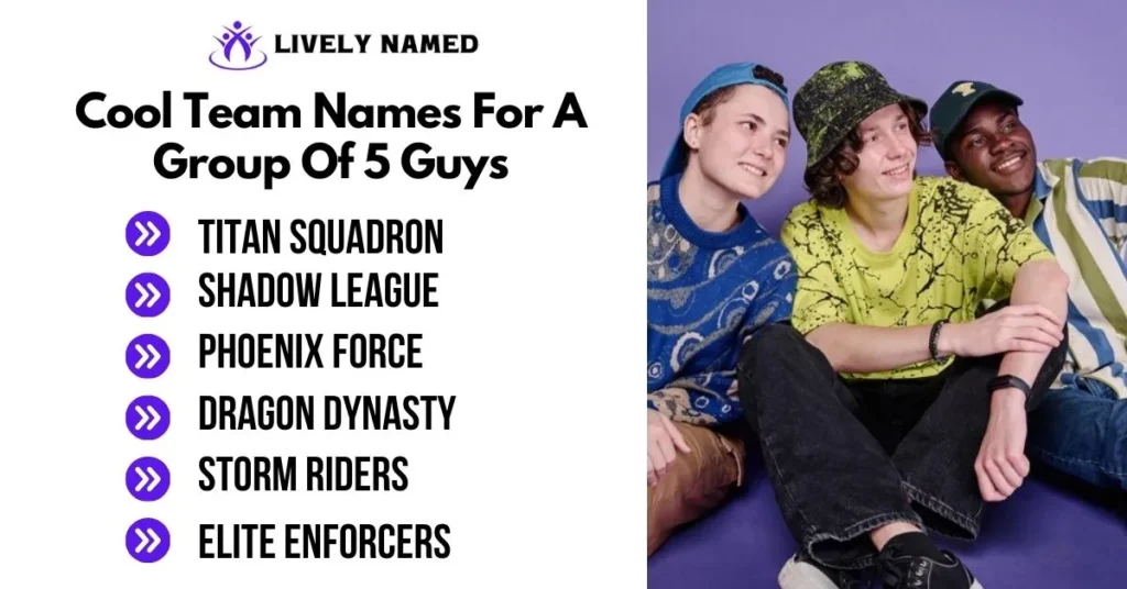 Cool Team Names For A Group Of 5 Guys