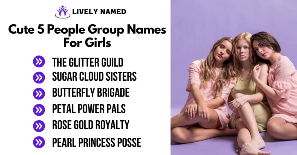 Cute 5 People Group Names For Girls