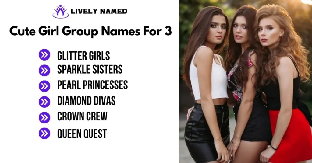 Cute Girl Group Names For 3