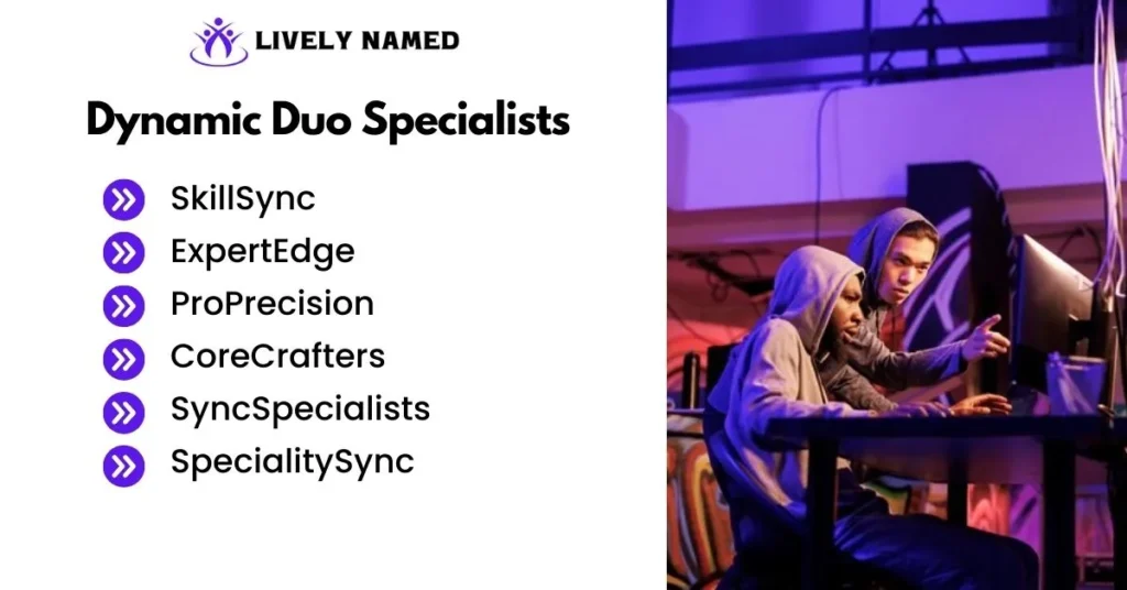 Dynamic Duo Specialists