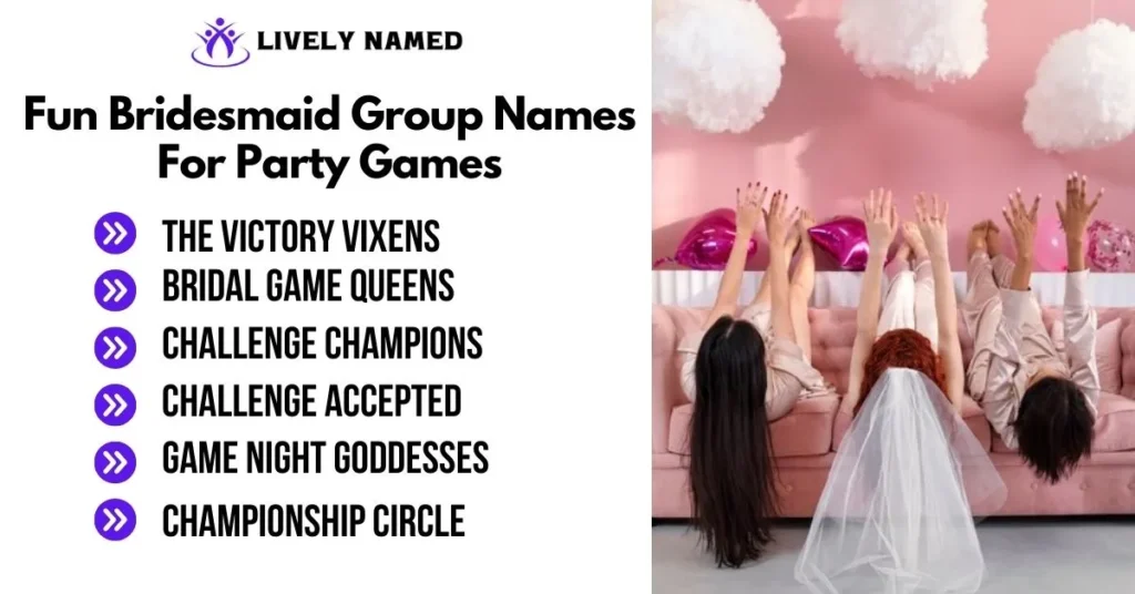 Fun Bridesmaid Group Names For Party Games