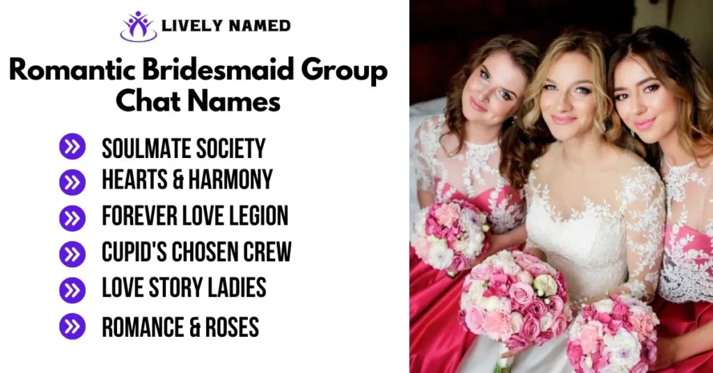 Romantic Bridesmaid Group Chat Names