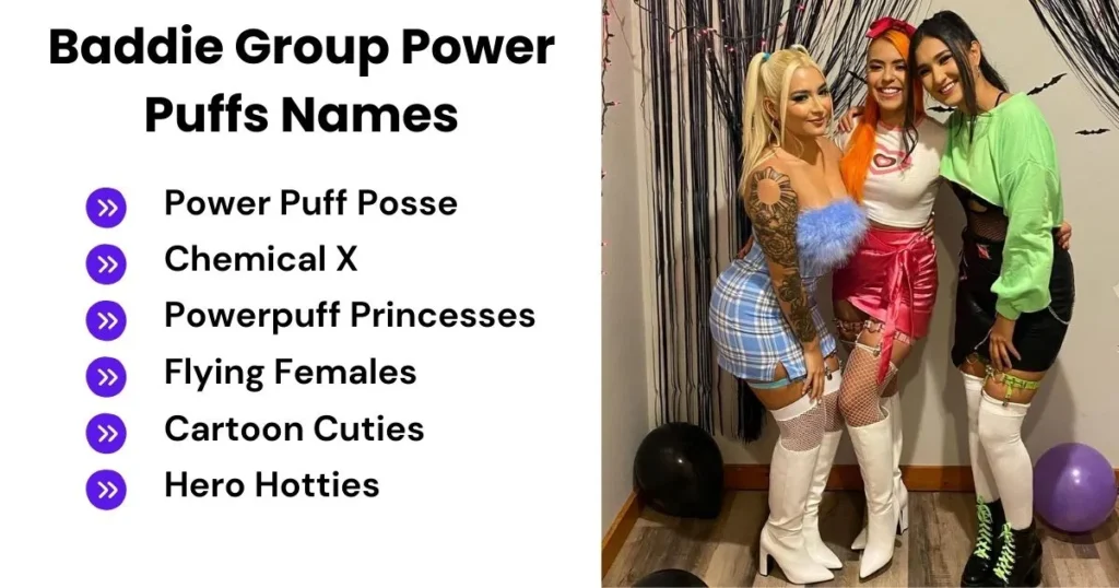 Baddie Group Power Puffs Names