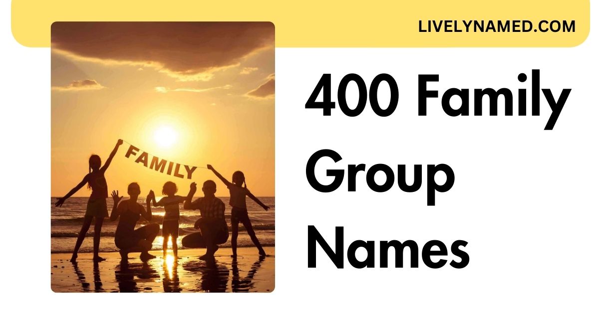 Family Group Names