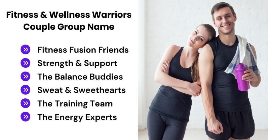 Fitness & Wellness Warriors Couple Group Name