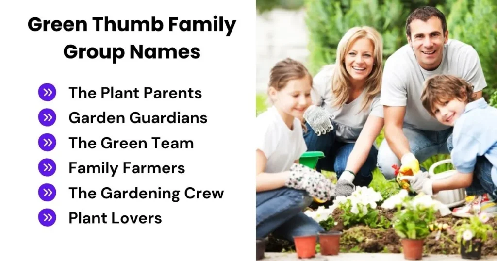 Green Thumb Family Group Names
