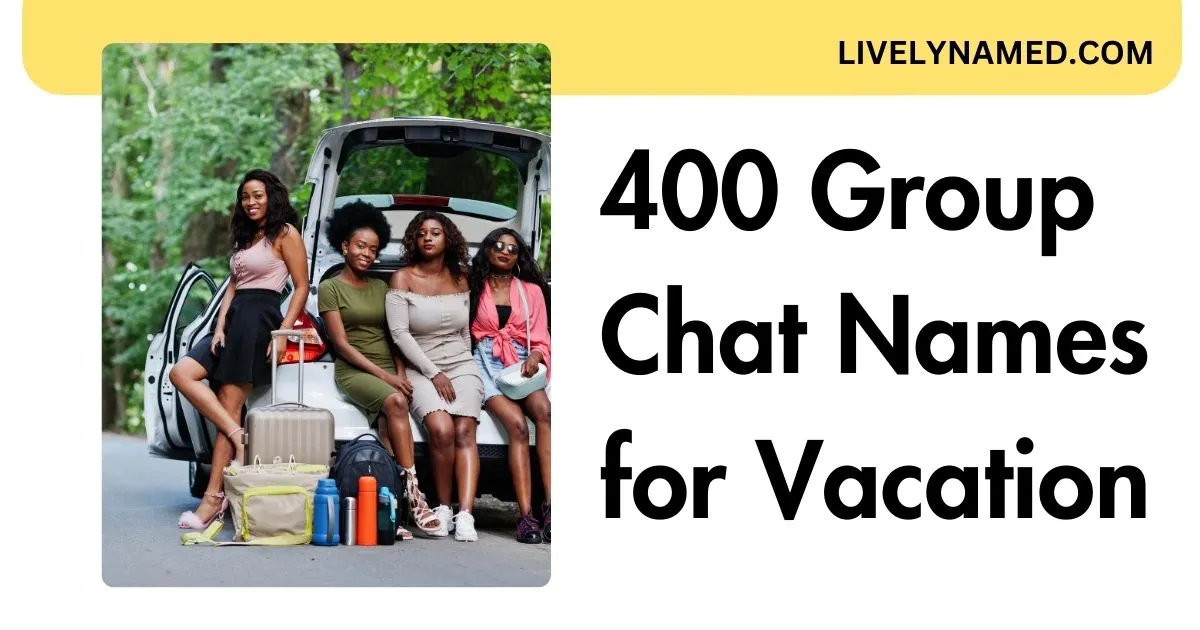 Group Chat Names for Vacation