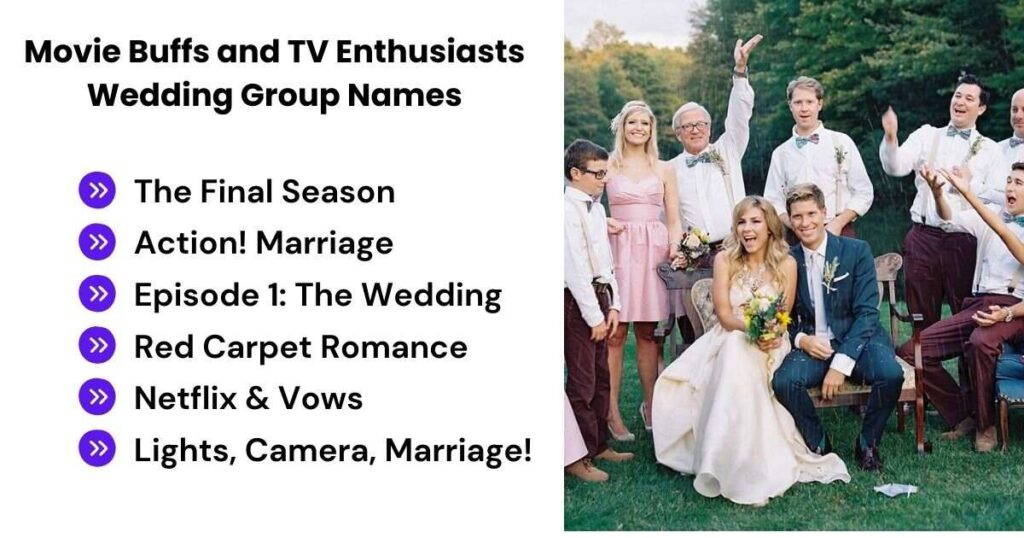 Movie Buffs and TV Enthusiasts Wedding Group Names