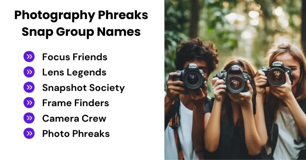 Photography Phreaks Snap Group Names